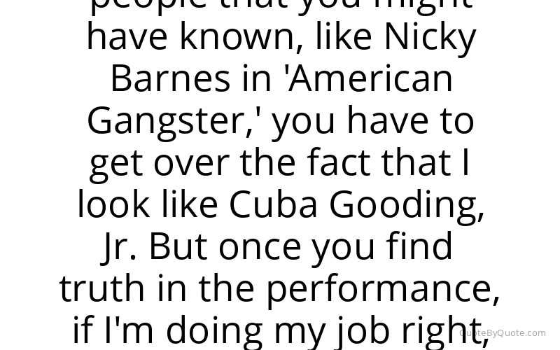 Preview image for this quote by Cuba Gooding, Jr.