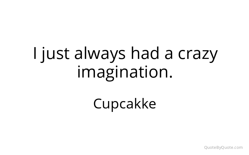 Preview image for this quote by Cupcakke