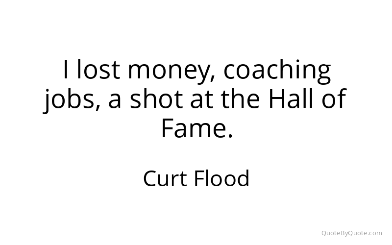 Preview image for this quote by Curt Flood