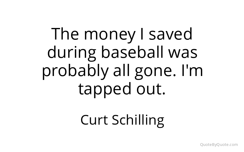 Preview image for this quote by Curt Schilling