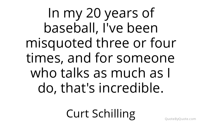 Preview image for this quote by Curt Schilling