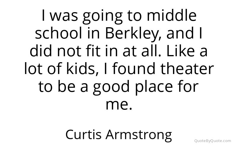 Preview image for this quote by Curtis Armstrong