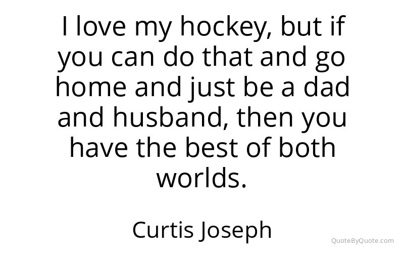 Preview image for this quote by Curtis Joseph