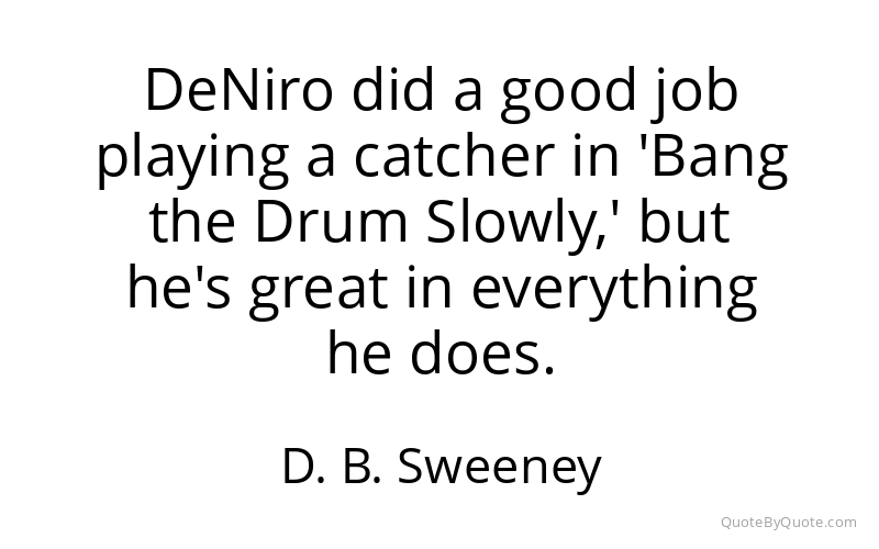 Preview image for this quote by D. B. Sweeney