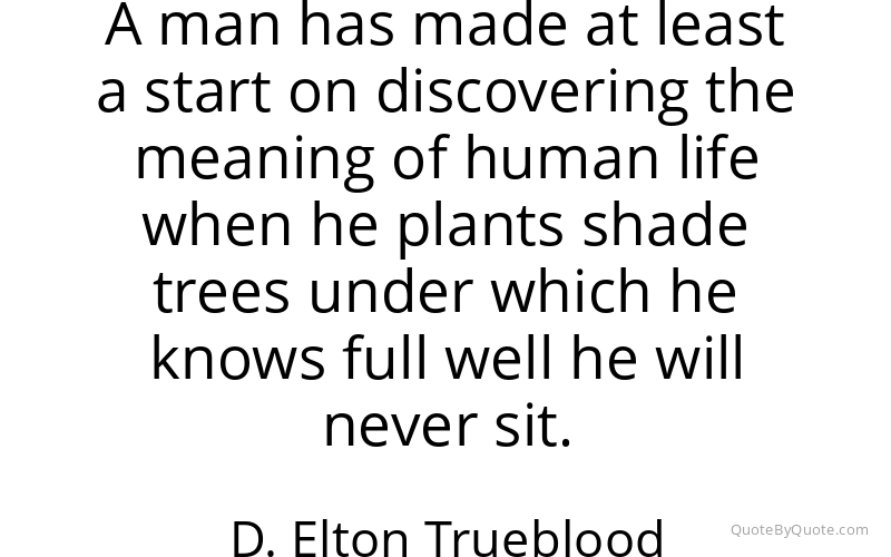 Preview image for this quote by D. Elton Trueblood
