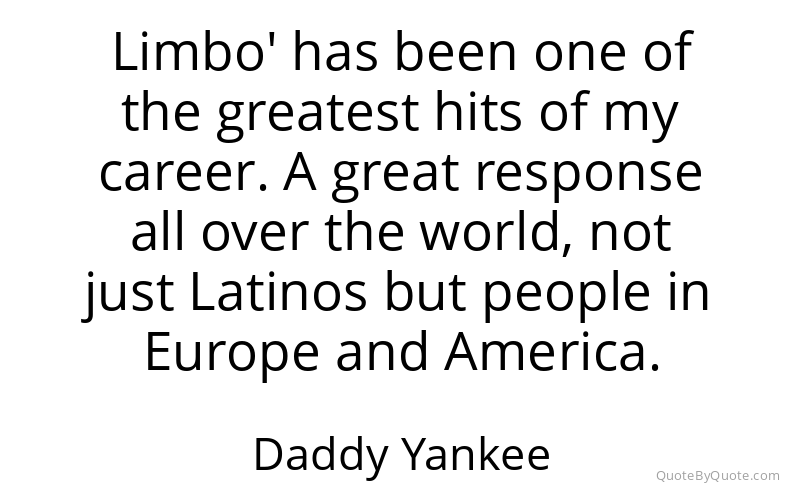 Preview image for this quote by Daddy Yankee