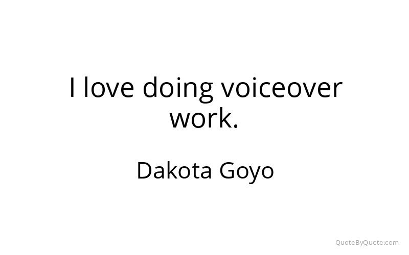 Preview image for this quote by Dakota Goyo