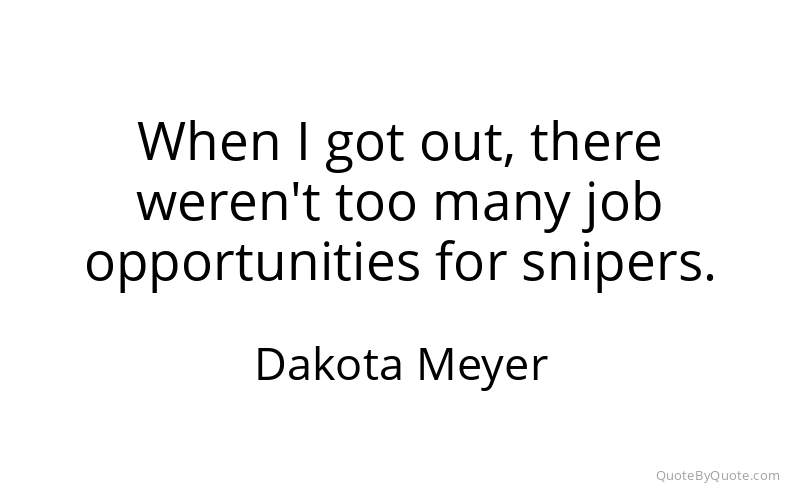 Preview image for this quote by Dakota Meyer
