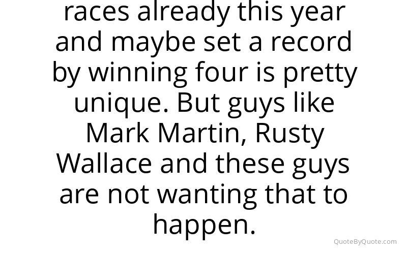 Preview image for this quote by Dale Earnhardt