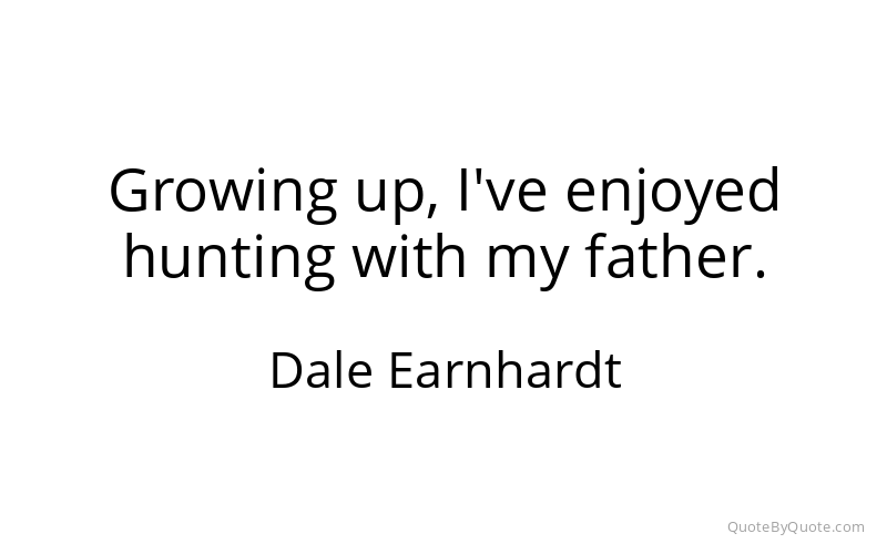 Preview image for this quote by Dale Earnhardt