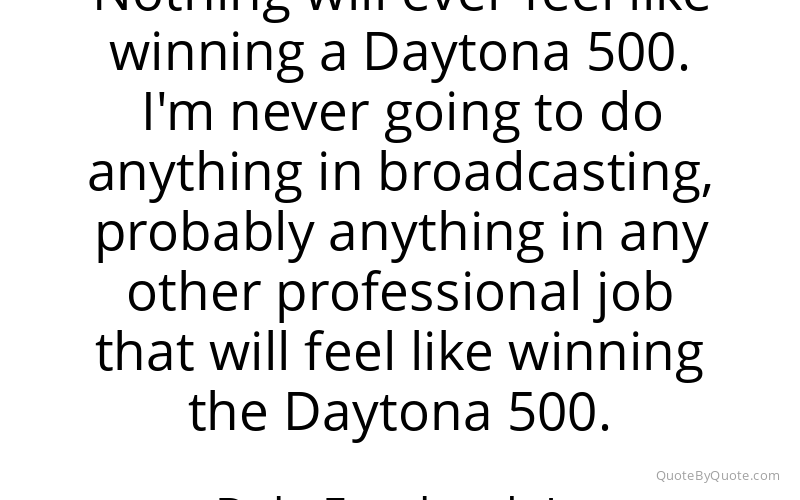 Preview image for this quote by Dale Earnhardt Jr.