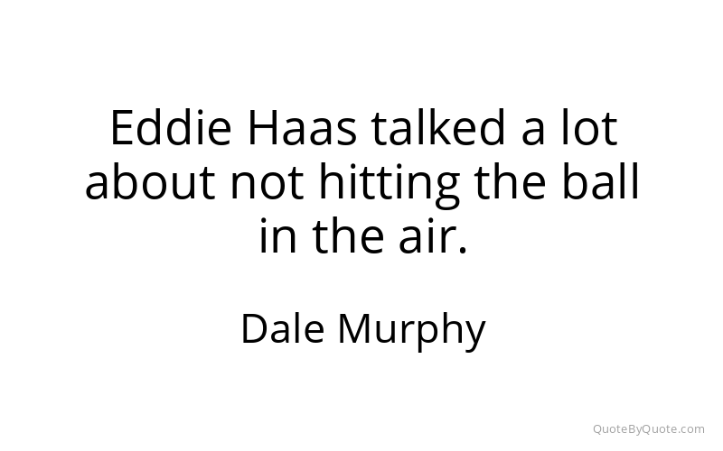 Preview image for this quote by Dale Murphy
