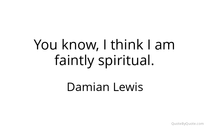 Preview image for this quote by Damian Lewis