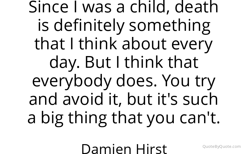 Preview image for this quote by Damien Hirst