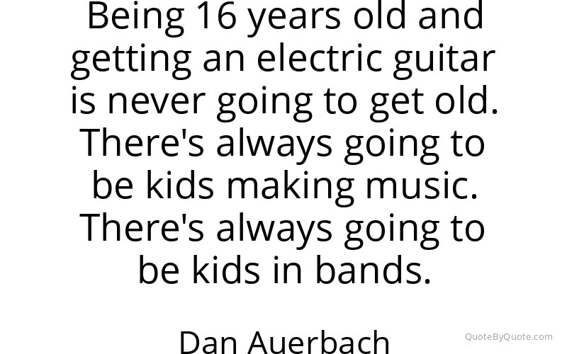 Preview image for this quote by Dan Auerbach