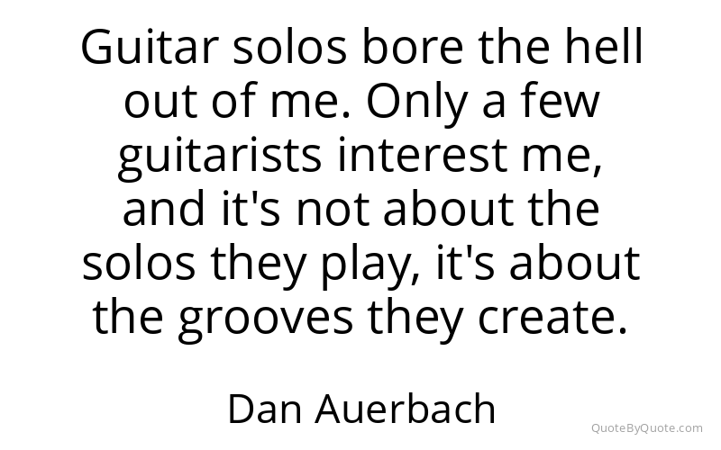 Preview image for this quote by Dan Auerbach