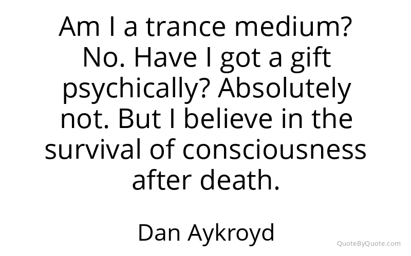 Preview image for this quote by Dan Aykroyd