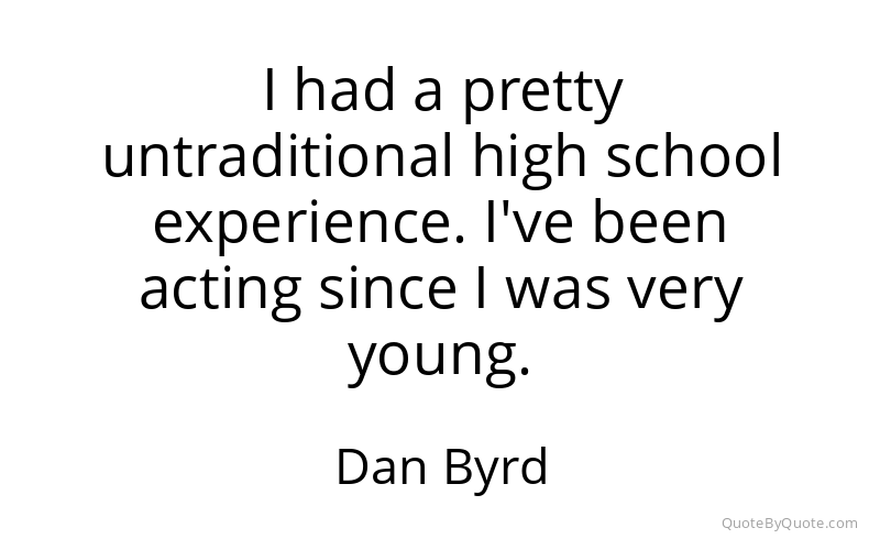 Preview image for this quote by Dan Byrd