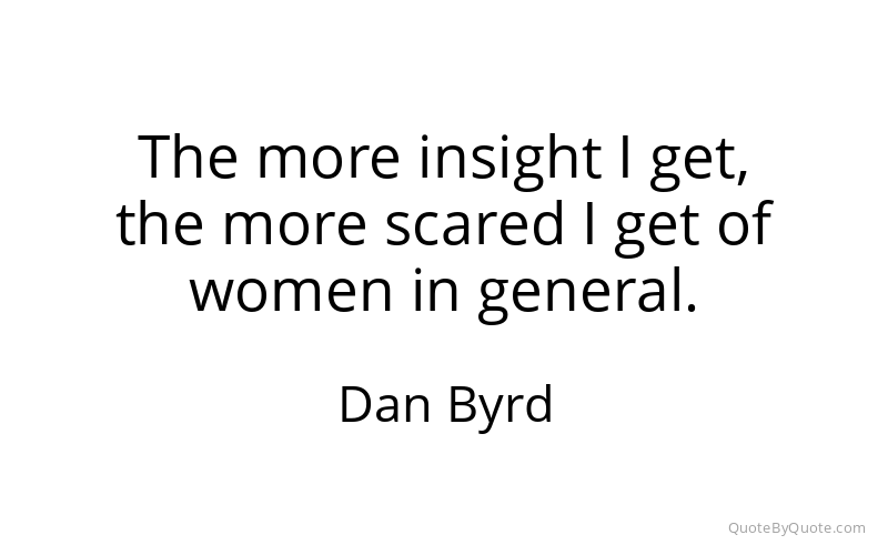 Preview image for this quote by Dan Byrd