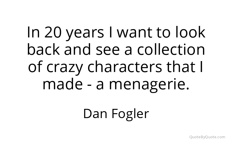 Preview image for this quote by Dan Fogler