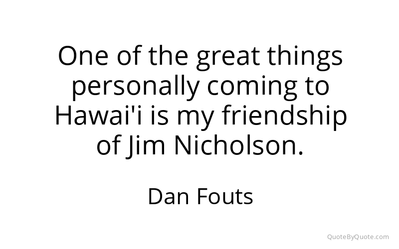 Preview image for this quote by Dan Fouts