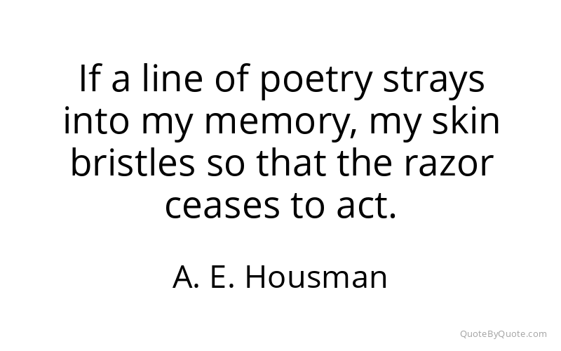 Preview image for this quote by A. E. Housman