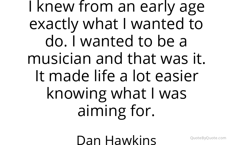Preview image for this quote by Dan Hawkins