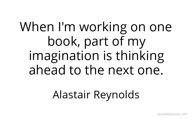 Preview image for this quote by Alastair Reynolds