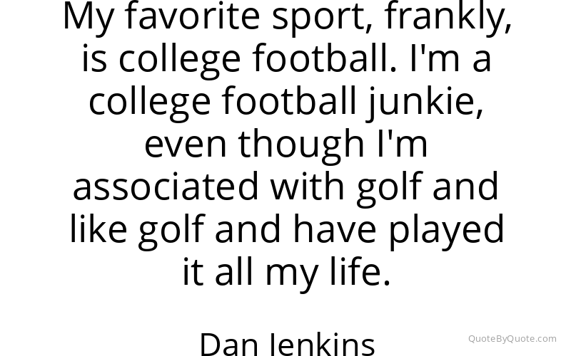 Preview image for this quote by Dan Jenkins