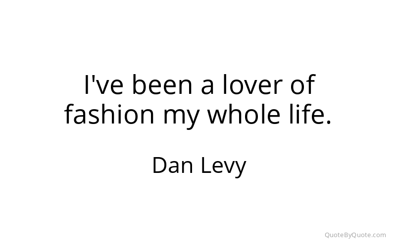 Preview image for this quote by Dan Levy