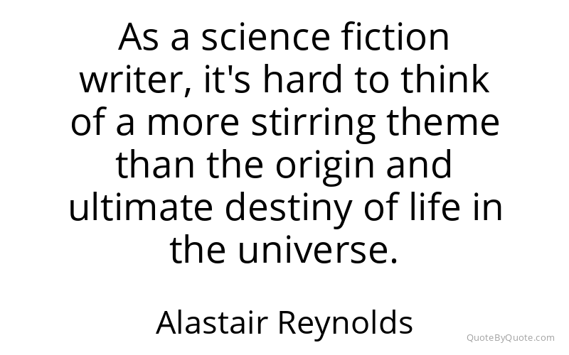 Preview image for this quote by Alastair Reynolds