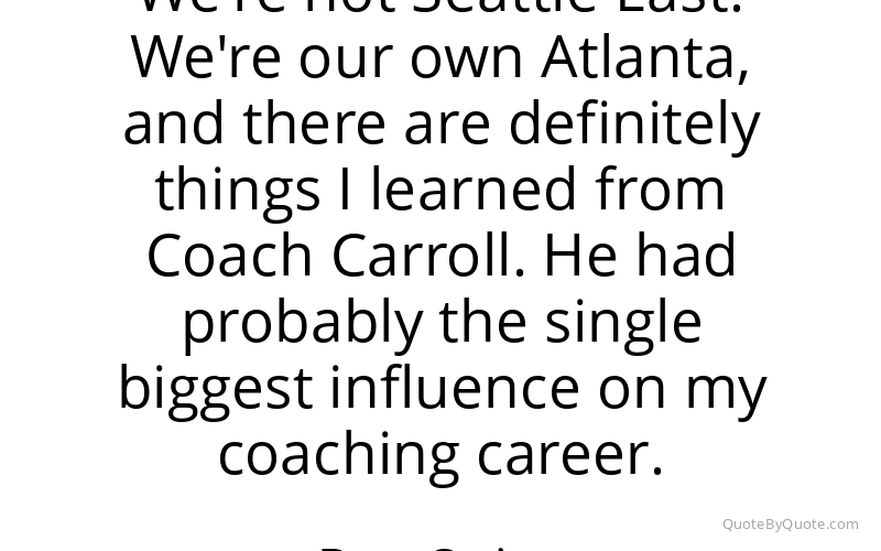 Preview image for this quote by Dan Quinn