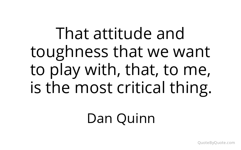 Preview image for this quote by Dan Quinn