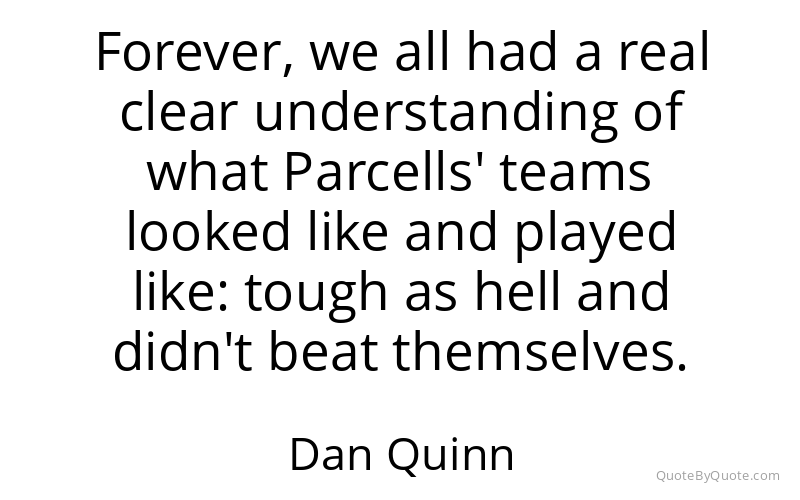 Preview image for this quote by Dan Quinn