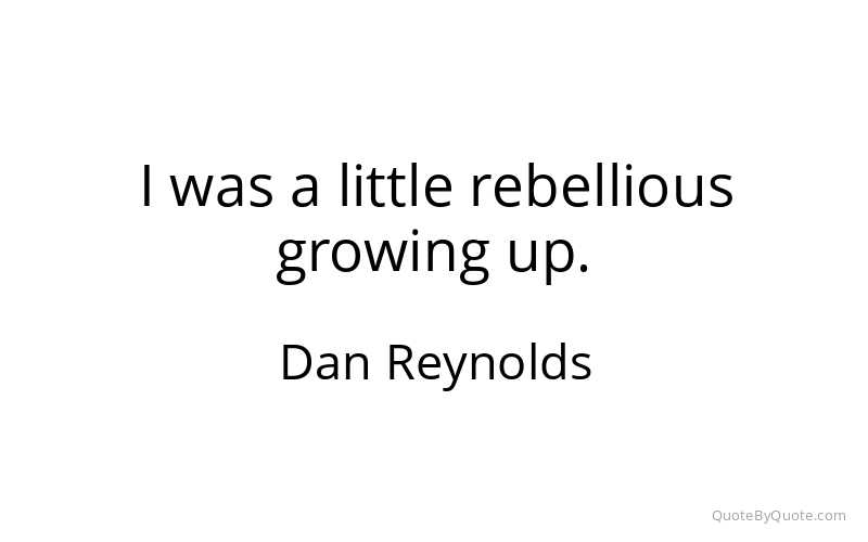 Preview image for this quote by Dan Reynolds