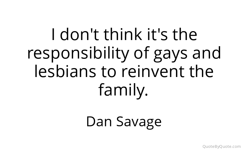 Preview image for this quote by Dan Savage