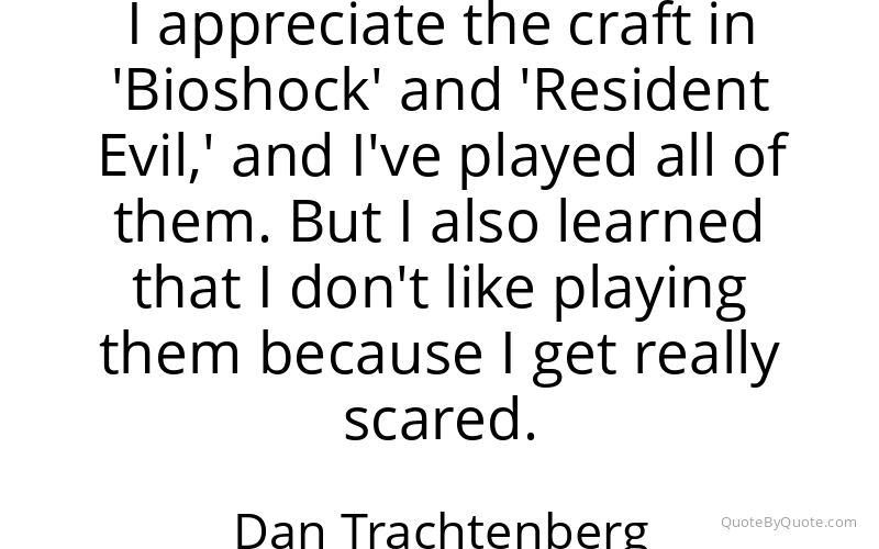 Preview image for this quote by Dan Trachtenberg