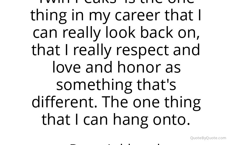 Preview image for this quote by Dana Ashbrook