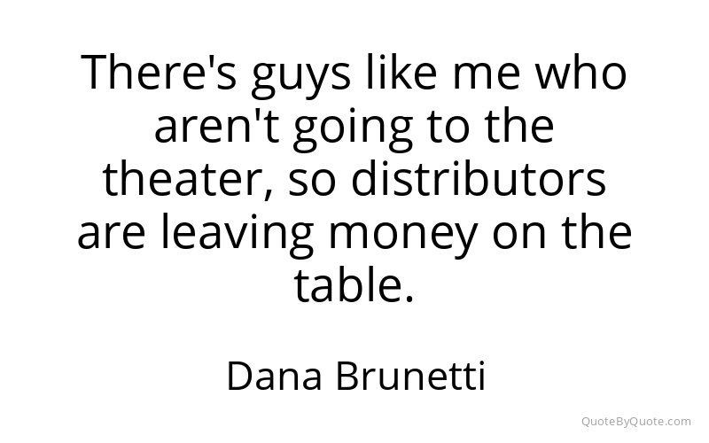 Preview image for this quote by Dana Brunetti
