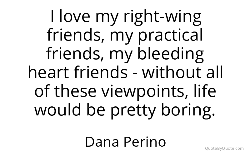 Preview image for this quote by Dana Perino