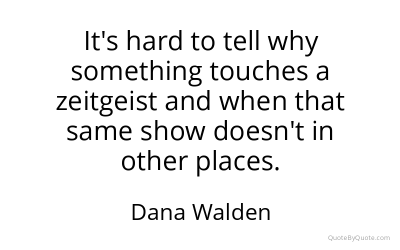 Preview image for this quote by Dana Walden