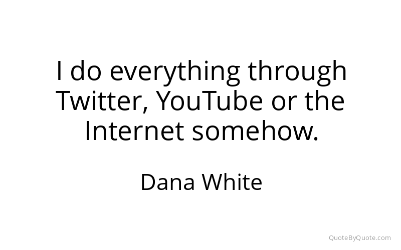 Preview image for this quote by Dana White