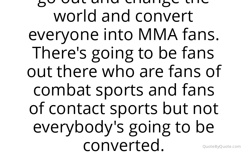 Preview image for this quote by Dana White