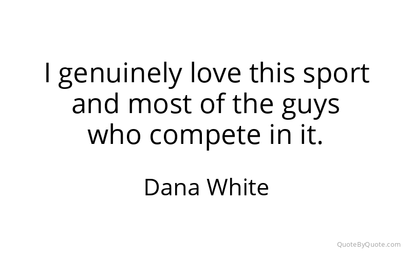Preview image for this quote by Dana White