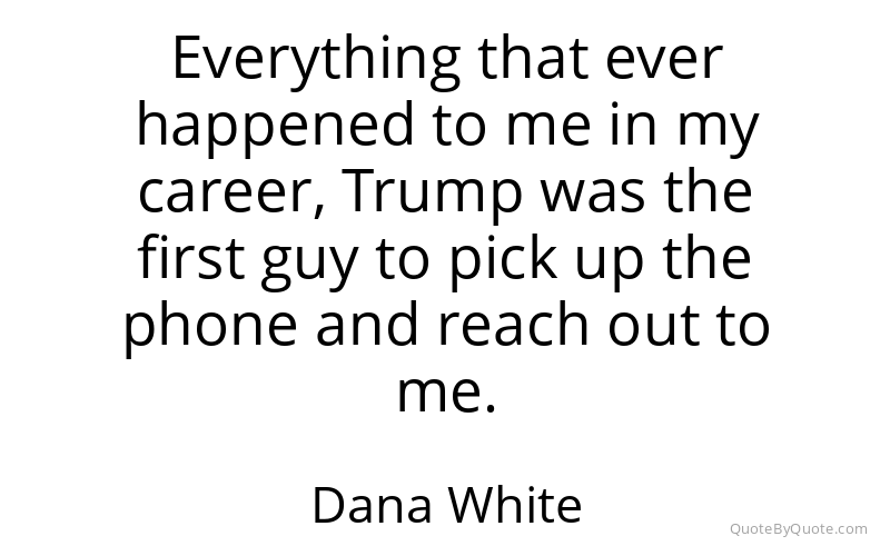 Preview image for this quote by Dana White