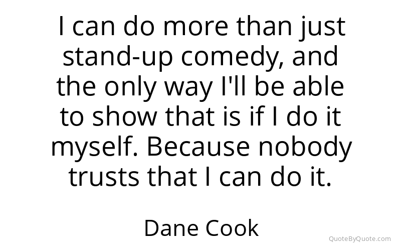 Preview image for this quote by Dane Cook