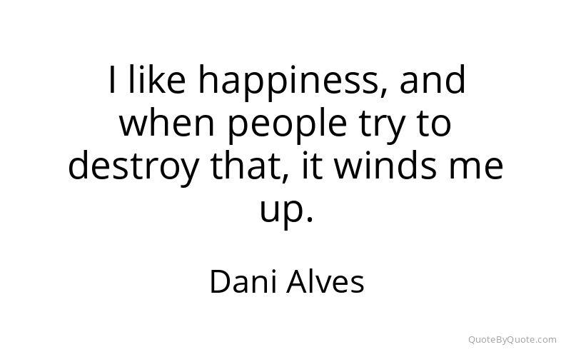 Preview image for this quote by Dani Alves