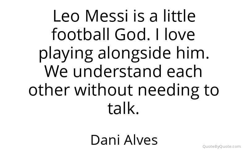 Preview image for this quote by Dani Alves