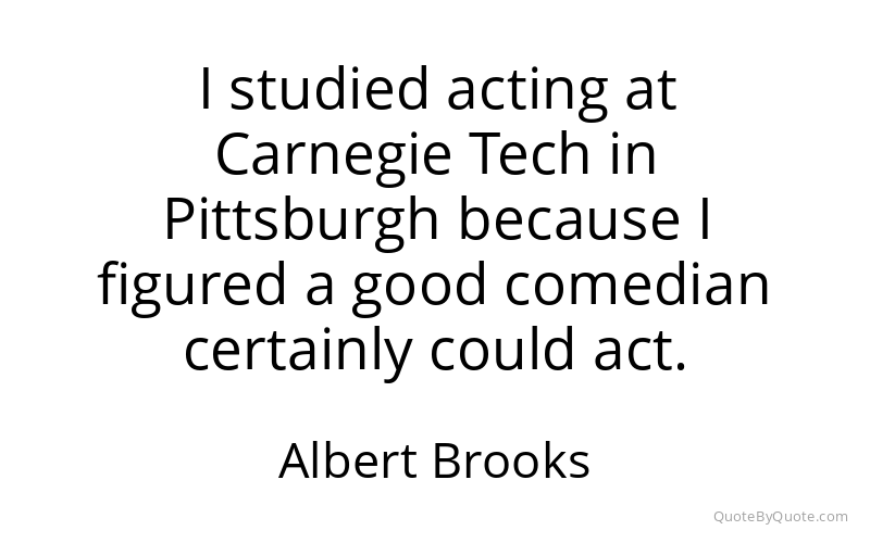 Preview image for this quote by Albert Brooks