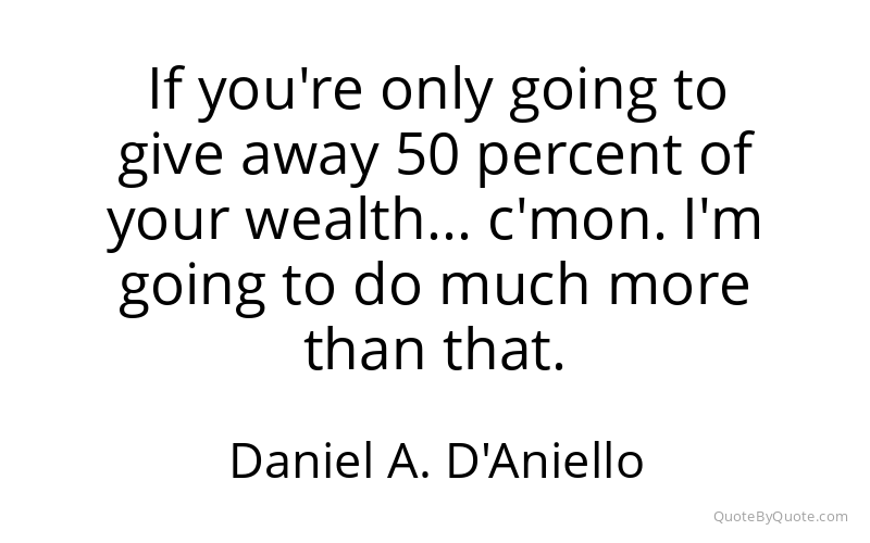 Preview image for this quote by Daniel A. D'Aniello